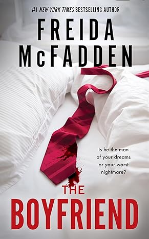 The Boyfriend A Psychological Thriller